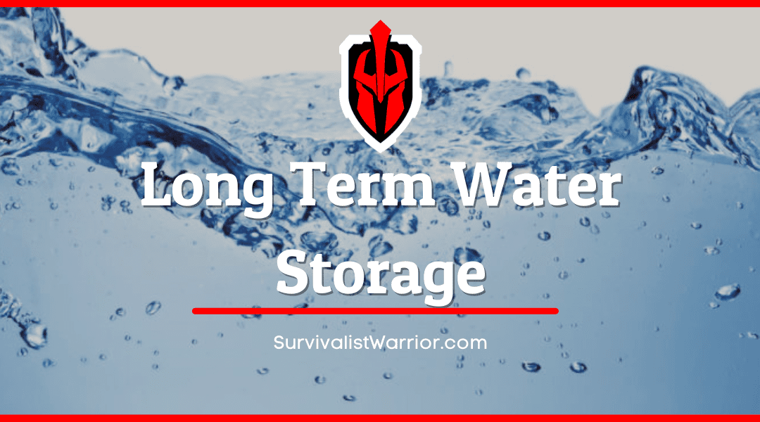 Long Term Water Storage