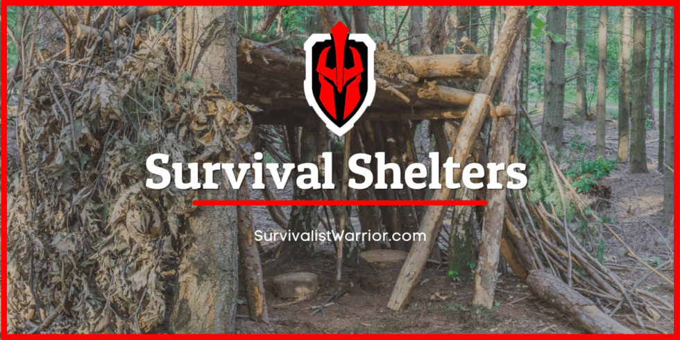 Survival Shelters | SurvivalistWarrior.com